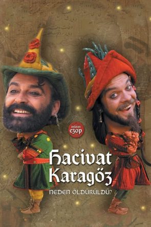 Hacivat Karagöz Neden Öldürüldü? (2006)