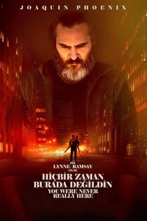 Hiçbir Zaman Burada Değildin (2017)