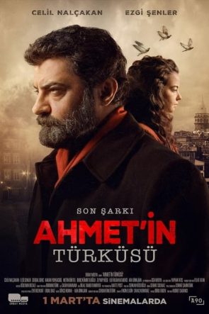 Son Şarkı Ahmetin Türküsü (2024)