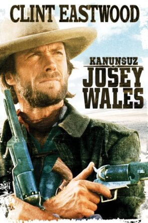 Kanunsuz Josey Wales (1976)