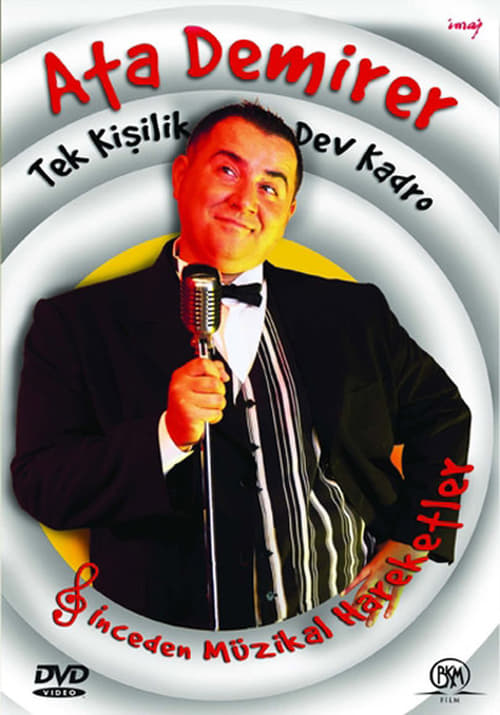 Ata Demirer: Tek Kişilik Dev Kadro (2005)