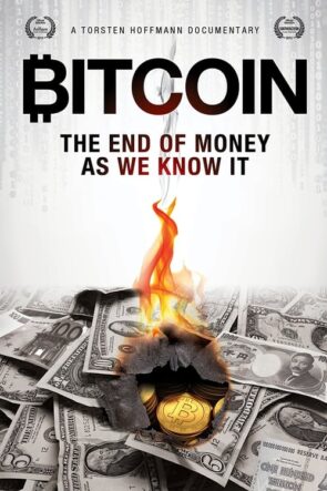 Bitcoin: The End of Money as We Know It (2015)