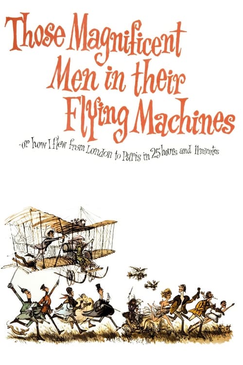 Those Magnificent Men in Their Flying Machines or How I Flew from London to Paris in 25 Hours 11 Minutes (1965)